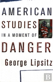 American Studies In A Moment Of Danger
