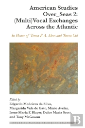 American Studies Over_Seas 2: (Multi)Vocal Exchanges Across The Atlantic