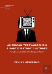American Televangelism And Participatory Cultures