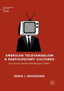 American Televangelism And Participatory Cultures
