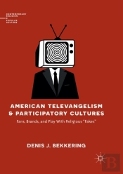 American Televangelism And Participatory Cultures
