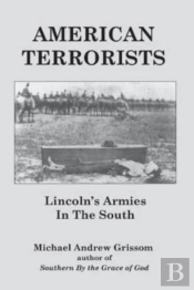 American Terrorists: Lincoln'S Armies In
