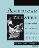 American Theatre: A Chronicle Of Comedy And Drama, 1930-1969