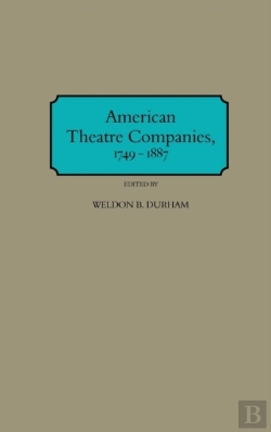 Bertrand.pt - American Theatre Companies, 1749-1887