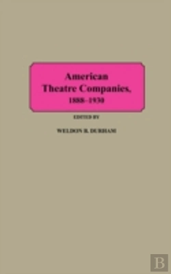 Bertrand.pt - American Theatre Companies, 1888-1930