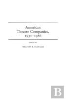 American Theatre Companies, 1931-1986