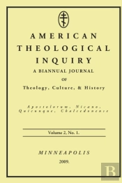 American Theological Inquiry, Volume Two, Issue One