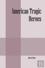American Tragic Heroes