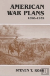American War Plans, 1890-1939