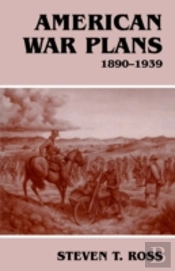 American War Plans, 1890-1939