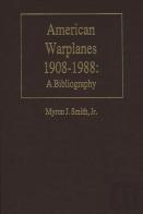 American Warplanes, 1908-1988
