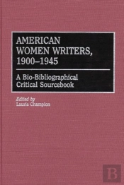 American Women Writers, 1900-1945
