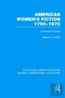 American Women'S Fiction, 1790-1870