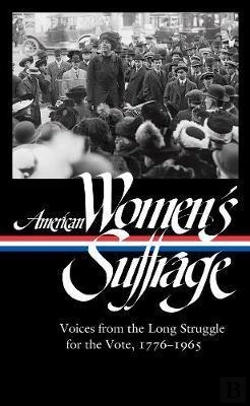 Bertrand.pt - American Women'S Suffrage: Voices From The Long Struggle For The Vote