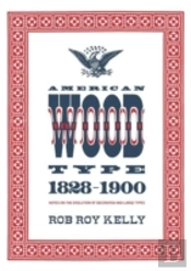 American Wood Type: 1828-1900