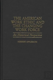 American Work Ethic And The Changing Work Force