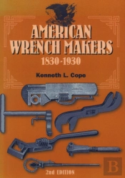 American Wrench Makers 1830-1930