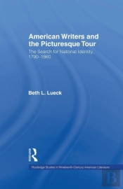 American Writers And The Picturesque Tour