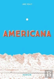 Americana (And The Act Of Getting Over It.)