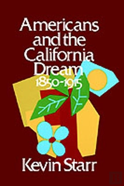 Bertrand.pt - Americans And The California Dream 1850-1915