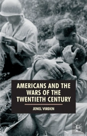 Americans And The Wars Of The Twentieth Century