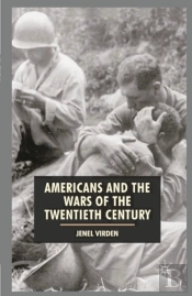 Americans And The Wars Of The Twentieth Century