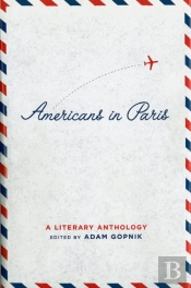 Americans In Paris: A Literary Anthology
