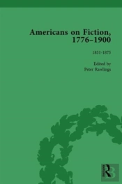 Americans On Fiction, 1776-1900 Volume 2