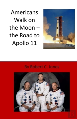 Bertrand.pt - Americans Walk On The Moon - The Road To Apollo 11