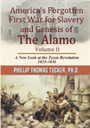 Americaos Forgotten First War For Slavery And Genesis Of The Alamo Volume Ii