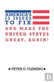 America'S 25 Issues To Fix And Make The