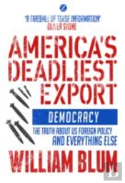 America'S Deadliest Export