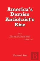 America'S Demise, Antichrist'S Rise