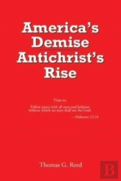 America'S Demise, Antichrist'S Rise