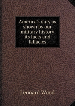 Bertrand.pt - America'S Duty As Shown By Our Military History Its Facts And Fallacies
