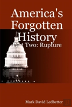 Bertrand.pt - America'S Forgotten History: Part Two. Rupture