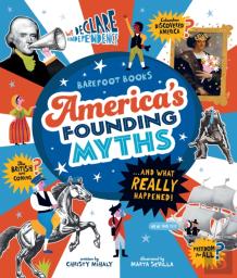 America'S Founding Myths...And What Really Happened
