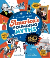 America'S Founding Myths...And What Really Happened