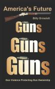 America'S Future Gun Violence Protecting Gun Ownership