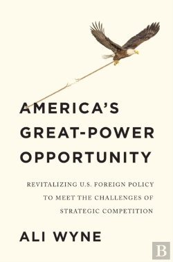 Bertrand.pt - America'S Great-Power Opportunity