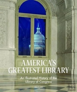 Bertrand.pt - America'S Greatest Library: An Illustrated History Of The Library Of Congress