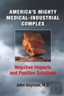 America'S Mighty Medical-Industrial Complex