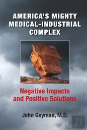 America'S Mighty Medical-Industrial Complex