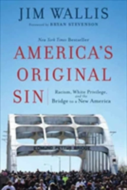 Bertrand.pt - America`S Original Sin Â€“ Racism, White Privilege, And The Bridge To A New America
