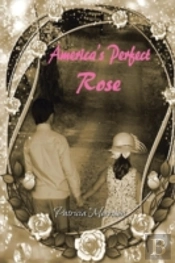 America'S Perfect Rose