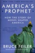 America'S Prophet: How The Story Of Moses Shaped America
