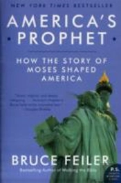 America'S Prophet: How The Story Of Moses Shaped America