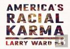 America'S Racial Karma