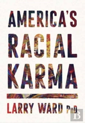 America'S Racial Karma