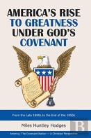 America'S Rise To Greatness Under God'S Covenant